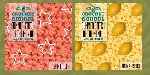 YARN BAR CROCHET SCHOOL: LEMON PEEL & STAR STITCH