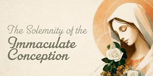 12:10 Mass - Immaculate Conception of the BVM
