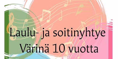 Laulu- ja soitinyhtye V\u00e4rin\u00e4n 10-vuotiskonsertti