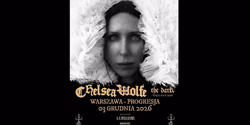 Chelsea Wolfe "The Dark" World Tour + A.A. Williams \/ 3 XII 2026 \/ Warszawa