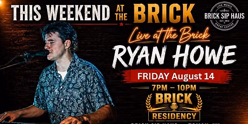 Live at the Brick Presents: Ryan Howe