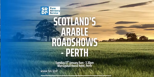 Scotland\u2019s Arable Roadshows \u2013 Perth