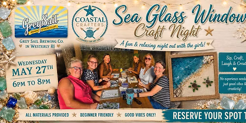 Sea Glass Windows @ Grey Sail Brewing Company in Westerly RI Wednesday May 27th 6pm-8pm