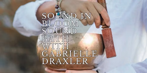 Sound in Bloom Sound Bath