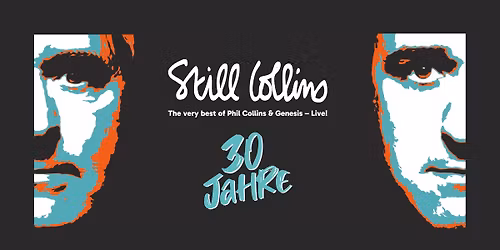 STILL COLLINS \u2013 30 Jahre Still Collins \u2013 Best of Phil Collins & Genesis
