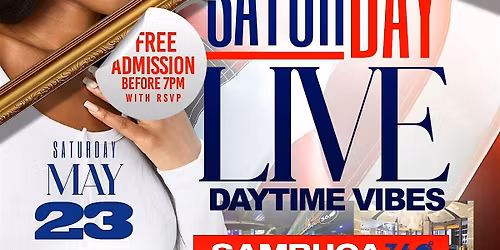 Saturday "LIVE" DayTime Vibes @ SAMBUCA 360