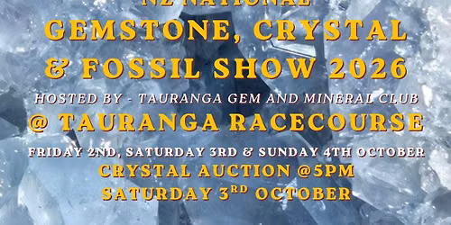 NZ National 'Gemstone, Crystal & Fossil Show 2026'