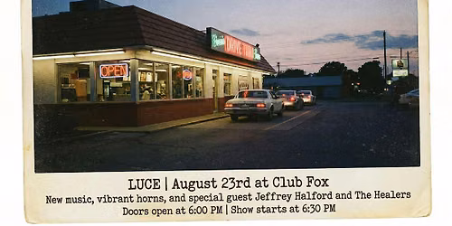 LUCE w\/Special Guest Jeffrey Halford & The Healers