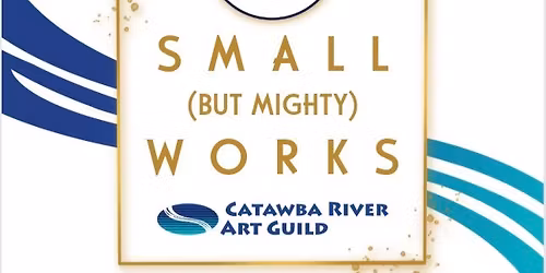 Small (but Mighty) Works Art Exhibit