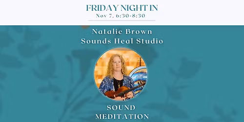 Friday Night In: Sound Meditation