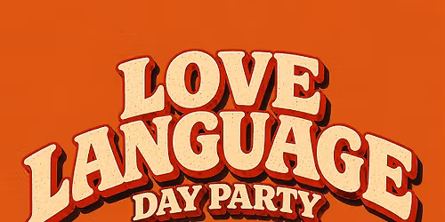 Love Language: Sacramento Day Party | Presented by MNLT & SeannySeann