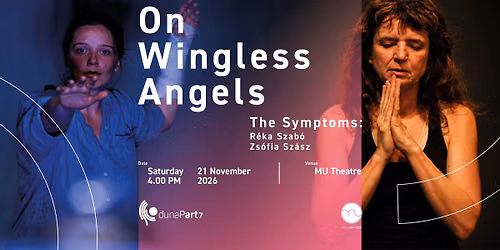 dunaPart7 \u25b7\u25b7 R\u00e9ka Szab\u00f3 - Zs\u00f3fia Sz\u00e1sz: On Wingless Angels \/\/ A sz\u00e1rny n\u00e9lk\u00fcli angyalokr\u00f3l @MU