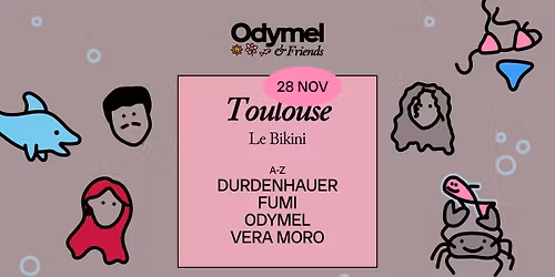 ODYMEL & Friends : ODYMEL + DURDENHAUER + FUMI + VERA MORO - Le Bikini