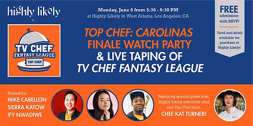 Top Chef Finale Party with TV Chef Fantasy League at Highly Likely