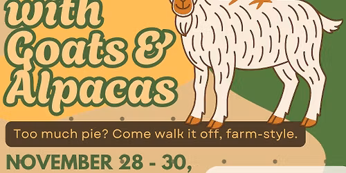 Walk off the Turkey Hikes with Alpacas & Goats