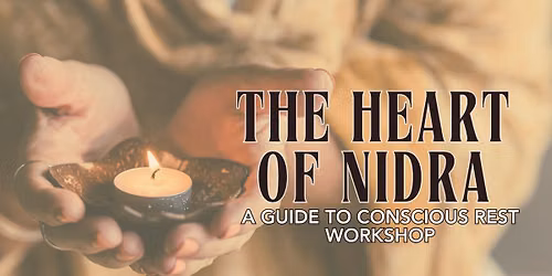 Heart of Nidra: Yoga Nidra Workshop