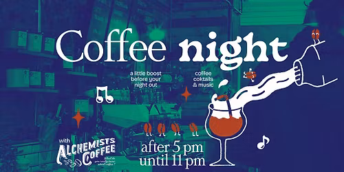 COFFEE NIGHT by Alchemists Coffee