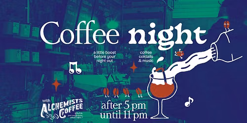COFFEE NIGHT by Alchemists Coffee
