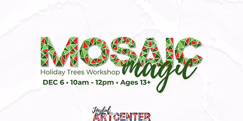 Mosaic Holiday Trees Workshop at Joyful Art Center