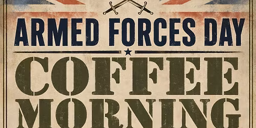 Charity coffee morning for Armed Forces Day - Raising funds for Scottie\u2019s little soldiers