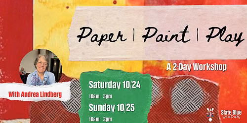 Paper | Paint | Play | A 2-day Art Exploration with Andrea Lindberg