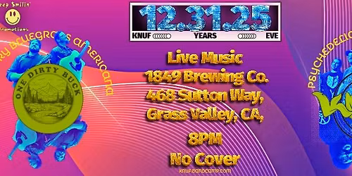 NEW YEARS EVE BASH WITH KNUF and One Dirty Buck! @ 1849 Brewing Co. Wednesday December 31st