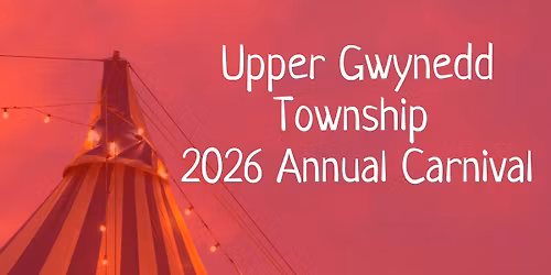 Upper Gwynedd Township 2026 Carnival 