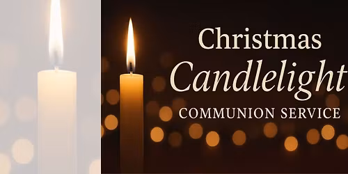 New Life Assembly\u2019s Christmas Eve Candlelight Communion Service