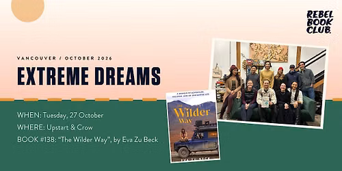 Rebel Book Club Vancouver x EXTREME DREAMS