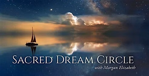 Sacred Dream Circle with Morgan Elizabeth