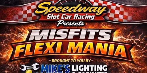 MISFITS FLEXI MANIA brought to you by Mike's Lighting & Cabinet Center