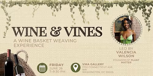 Wine & Vines: A Wine Basket Weaving Experience