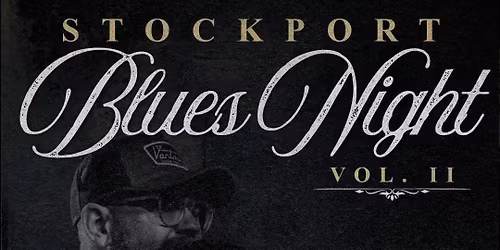 Stockport Blues Night Vol II - Ross Harding, John W Doyle, +1 Artist TBA & Andy Preston
