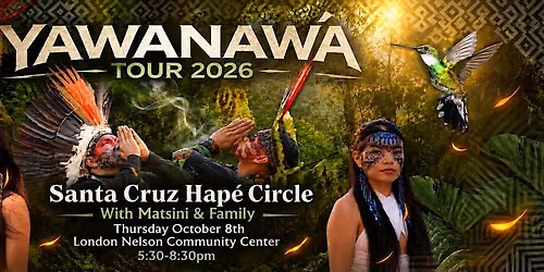 Yawanaw\u00e1 Indigenous Wisdom, Hap\u00e9 Ceremony & Live Music