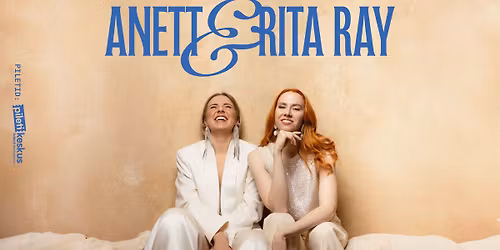 Anett & Rita Ray \u2014 Vanemuise teatri v\u00e4ikeses majas