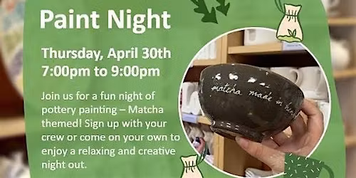 Matcha & Pottery Paint Night