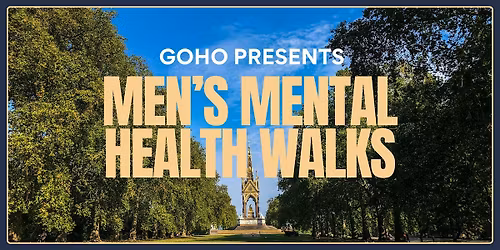 Goho Presents: Men's Mental Health Walks