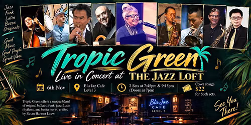 Tropic Green Live @ The Jazz Loft