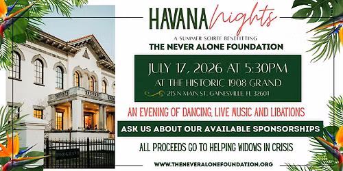 Havana Nights Benefitting The Never Alone Foundation for Widows