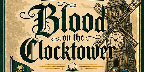 Blood on the Clocktower @ Big Mini Lakeview