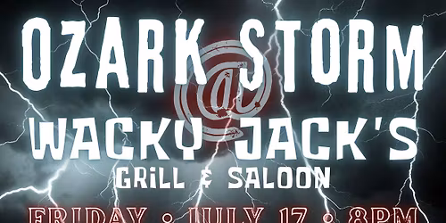 Ozark Storm @ Wacky Jack's Highlandville, MO