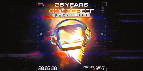 25 Years of Goodgreef Presents: Goodgreef Park Hall