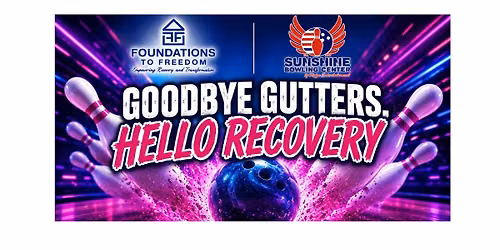 Goodbye Gutters, Hello Recovery Bowling Event