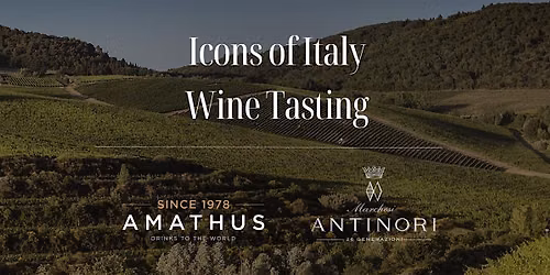 Icons of Italy Wine Tasting with Marchesi Antinori | Amathus Wimbledon