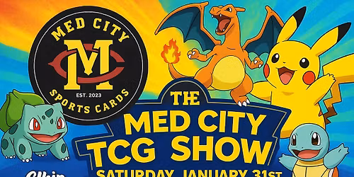 The Med City TCG Show! A free Event for all ages! Pok\u00e9mon MTG One Piece and More!