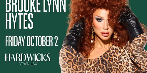 Jacksonville Pride: Opening Night Featuring Brooke Lynn Hytes at Hardwicks