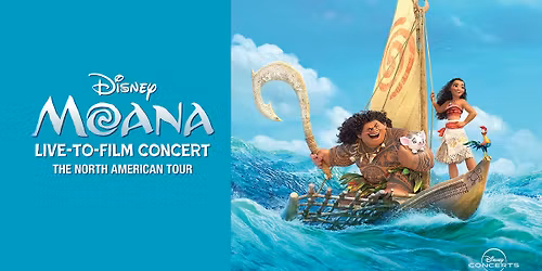 MOANA: Live-to-Film Concert