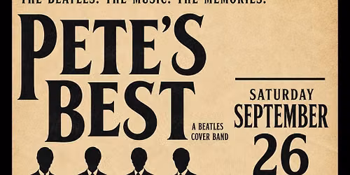 PETE\u2019S BEST! A Beatles Tribute Band!