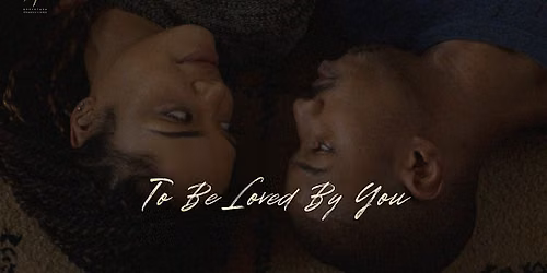 To Be Loved By You (An Immersive Table Read)