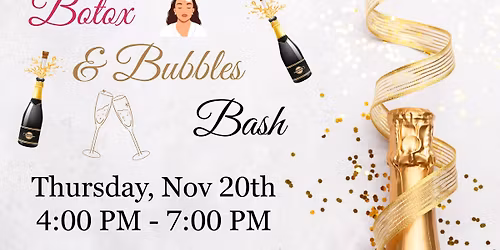 Botox & Bubbles Bash!